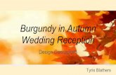 Tyris Blathers Burgundy in Autumn Design Concept #3 ...c.ymcdn.com/sites/ · PDF filechandelier has a monogram on the front. ... In Design #3 only a string quartet will do. A quartet