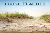 The MAINE BEACHES… · Map of the Maine Beaches ... joyful music of laughter and tumbling surf. Choose between a pile of golden fried clams or a freshly ... the sun and sand to