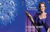 Kenny - Vienna Booklet -  · PDF fileYVONNE KENNY Vienna CITY OF MY DREAMS MELBOURNE SYMPHONY ORCHESTRA RICHARD BONYNGE 476 6905. 2 3 ... £ Hör’ ich Cymbalklänge (When I
