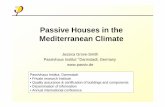 Passive Houses in the Mediterranean · PDF filePassive Houses in the Mediterranean Climate ... Passive House passive cooling, light colour, night flushing, no HR mostly sufficient,