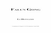 FALUN GONG - Falun Dafa · PDF file5 qigong (chee-gong)—a general name for certain practices that cultivate the human body. In recent decades, qigong exercises have been incredibly
