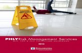 PHLY Risk Management Services · PDF filePHLY Risk Management Services SLIP, TRIP & FALL PREVENTION GUIDEBOOK 2013. The purpose of this Risk Management Guidebook is to provide Philadelphia