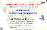 Introduction to Robotics - mech.sharif.edumech.sharif.edu/~meghdari/files/Session5R.pdf · Foundations of Robotics Mechanical Design Direct Kinematics Inverse Kinematics ... • Accuracy: