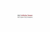 DLF Infinity Tower - DLF Cyber · PDF fileStrategic Location – An overview DLF Infinity Tower •Over 15 million of operational workspace •All support Amenities in place, including
