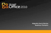 Alejandro García Sánchez Readiness Champion - México · PDF fileSelling Microsoft Office 2010 ... • Unlocks the SKUs preloaded with Office Single Image • Does not include media