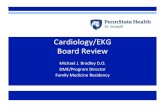 Cardiology/EKG Board Review · PDF fileCardiology/EKG Board Review Michael J. Bradley D.O. DME/Program Director Family Medicine Residency