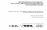 PRACTICAL GUIDELINES FOR RURAL ROAD MAINTENANCE · PDF fileINTERNATIONAL ROAD MAINTENANCE HANDBOOK PRACTICAL GUIDELINES FOR RURAL ROAD MAINTENANCE Volume III of IV Paved Roads Financed