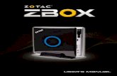 ZOTAC ZBOX - · PDF file1 ZOTAC ZBOX ZOTAC ZBOX User’s Manual No part of this manual, including the products and software described in it, may be reproduced, transmitted, transcribed