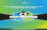 Manual Marketing And Commercial Gojek Traveloka Liga 1 Marketing... · Manual Marketing and Commercial Go-Jek Traveloka Liga 1 PT. Liga Indonesia Baru, May 2017