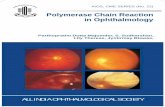 Polymerase Chain Reaction in · PDF filePolymerase Chain Reaction in Ophthalmology ALL INDIA OPHTHALMOLOGICAL SOCIETY AIOS, CME SERIES (No. 22) Parthopratim Dutta Majumder, Lily Therese,