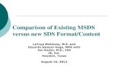 Comparison of Existing MSDS versus new SDS …files.ctctcdn.com/ac8e3003101/fe6d5be5-2977-4ea2-a... · Comparison of Existing MSDS versus new SDS Format/Content LaToya McKelvey, M.S.