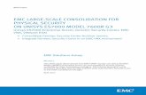 EMC Large-scale Consolidation for Physical Security on ... · PDF fileThis white paper demonstrates how EMC® VNX® storage and Unisys ES7000 Model 7600R G3 ... EMC Large-Scale Consolidation