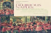 presents A Conference DELIRIOUS NAPLES - · PDF filededicated to Pulcinella, singer and guitarist Roberto Murolo, and cinematographer Francesco Rosi. There will also be implicit omaggi