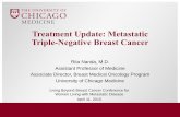 Treatment Update: Metastatic Triple-Negative Breast Cancer 4-11-15.pdf · Overview •Triple-Negative Breast Cancer ... •Recent Advances ... • Previous therapy among the 5 patients