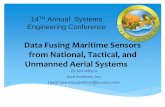 Data Fusing Maritime Sensors National, Tactical, and ... · PDF filefrom National, Tactical, and Unmanned Aerial Systems ... Sea Search Radar ... Via Rapier Eagle Vision RADARSAT MONGOOSE