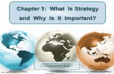 Chapter 1: What Is Strategy and Why Is It Important? · PDF filemarketing, HR, finance, and so on) ... Relationship Between Strategy and Business Model Strategy . . . Deals with a
