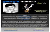 Georgia Mancio Duo:Trio · PDF fileand gentle guitar in an intensely ... and guitar virtuoso, Joe Pass, Georgia has joined forces with stellar Parliamentary award ... (James Taylor