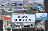 BAKU SHIPYARD - European Bank for Reconstruction and ... · PDF fileBAKU SHIPYARDBAKU SHIPYARD Objectives •Develop new shipyard in Caspian Sea •Start a regional shipbuilding hub