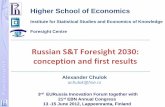 Russian S&T Foresight 2030: conception and first results. Chulok.pdf · External factors Alternatives Innovative ... Food production biotechnologies Aquabioculture Human genome ...