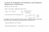 What we know now How to obtain estimates by OLS ^ Cov( , ) X Y b =Y 0 ...personal.rhul.ac.uk/uhte/006/ec2203/Properties of Least Squares... · How to obtain estimates by OLS . Goodness