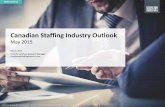 Canadian Staffing Industry Outlook - Home - ACSESS · PDF fileCanadian Staffing Industry Outlook: May 2015 1 Key Findings • The Canadian economy is expected to grow a modest 1.9%