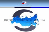 RUSSIAN TOURISM ROADSHOW - russiatourforum.comrussiatourforum.com/upload/2012/roadshow2012_eng.pdf · RUSSIAN TOURISM ROADSHOW ... human resources (ranked 8th), and solid ICT and