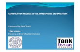 Storage Tank Presentation Temiz.pdf · CERTIFICATION PROCESS OF AN ATMOSPHERIC STORAGE TANK ... Welding procedure qualification records must meet the requirements of Section IX of
