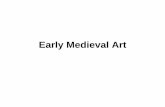Early Medieval Art - A n i m o A r t . o r g · PDF fileEarly Medieval Art • Compare these two works. ... 18 verso of the Ebbo Gospels (Gospel Book of Archbishop Ebbo of Reims) from
