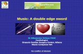 Music: A double edge sword - European Society of …assets.escardio.org/assets/Presentations/EPR2011/Europrevent-0342... · Music: A double edge sword Dr Athanasios Dritsas FESC ...