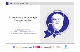 Automatic Cell Outage Compensation - FP7 SOCRATES call... · Automatic Cell Outage Compensation M. Amirijoo (Ericsson), ... Nominal target quality may not be satisfied during an outage