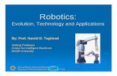 Robotics - McGill Universitycim.mcgill.ca/~hamid/Robotics/MECH 573.pdf · zRobotics: a human dream zRobotic evolution zRobot definition • Robot Classification zKinematics zArm configuration