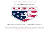 USA TEAM HANDBALL COACHES MANUAL - University …home.utah.edu/~u0404503/PDF/USATH/SLHC Development/handball_b… · USA TEAM HANDBALL COACHES MANUAL ... defense and disruptive to