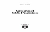 The Greatest 501 Puzzles - · PDF filewebsite: Printed in Poland by Drukarnia Pionier, 31–983 Krakow, ul. Igolomska 12. TABLE OF CONTENTS Key to symbols 5 Editorial Preface 7 Introduction