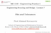 Fits and Tolerances - City, University of ra600/ME1105/Lectures/ME1110-07.pdfTo learn about fits and tolerances ... 1 Nominal Size– a general size, ... Actual Size – measured size