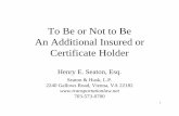 To Be or Not to Be Additional Insured-Webinar 4-27 · PDF filetransportation law: – Shippers and brokers are customers of carriers, carriers are vendors. – Federal statutes and