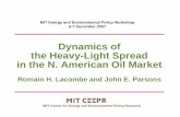 Dynamics of the Heavy-Light Spread in the N. American Oil ...jparsons/Presentations/Heavy Light... · 3 The Data Focus on three key marker crudes: WTI, LLB and Maya zWest Texas Intermediate