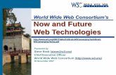 World Wide Web Consortium’s Now and Future Web Technologies · PDF fileWorld Wide Web Consortium ( ) 30 November 2007 World Wide Web Consortium’s Now and Future Web Technologies