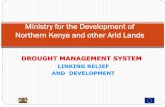 Ministry for the Development of Northern Kenya and other ... Luminari DMA... · Ministry for the Development of Northern Kenya and other Arid Lands . ... NDCF TRIGGERING MECHANISM