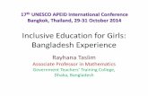 Inclusive Education for Girls: Bangladesh · PDF fileInclusive Education for Girls: Bangladesh Experience Rayhana Taslim Associate Professor in Mathematics Government Teachers’ Training