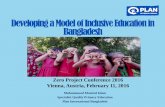 Developing a Model of Inclusive Education in Bangladesh · PDF fileof Inclusive Education in Bangladesh. ... selected primary schools catchment areas for developing a model of inclusive
