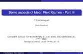 Some aspects of Mean Field Games - Part III · PDF fileSome aspects of Mean Field Games - Part III P. Cardaliaguet Paris-Dauphine ... Lions-Papanicolau-Varadhan, Evans, Arisawa-Lions,