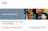 CCNA Switching - · PDF fileCCNA Switching 1 CCNA Switching Snezhy ... Advances in routing protocols and campus hardware have made it viable to deploy a routing protocol in the access