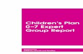 Children’s Plan 0–7 Expert Group Reportdera.ioe.ac.uk/6954/1/7385-DCSF-0-7 plan.pdf · Report of the Children’s Plan 0-7 Expert Group Introduction 1. Every child deserves the