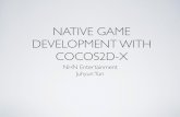 NATIVE GAME DEVELOPMENT WITH COCOS2D-X 1. What is Game Engine? 1.1.Famous Game Engines for Android 1.2.Differences between each Game Engines 1.3.Why Cocos2d-x? 2. Cocos2d-x Rendering