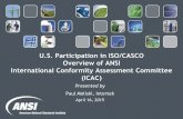 U.S. Participation in ISO/CASCO Overview of ANSI ... · PDF fileOverview of ANSI International Conformity Assessment Committee ... 17021-1 thru 5, ... The International Conformity