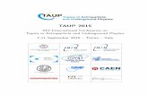 XIV International Conference on Topics in Astroparticle ...taup2015.to.infn.it/wp-content/uploads/sites/3/2015/08/TAUP2015... · Topics in Astroparticle and Underground Physics 7-11