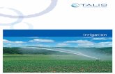 TAW12 05 F EN Irrigation - TALIS · PDF file2 TALIS TALIS 3 One of mankind’s oldest technical applications are the irrigation of fields for agriculture. This allowed the first advanced