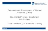 Pennsylvania Department of Human Services (DHS) …dhs.pa.gov/cs/groups/webcontent/documents/presentation/c_221986.pdf · Pennsylvania Department of Human Services ... • Introduce