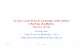 CS 61C: Great Ideas in Computer Architecture (Machine ...inst.eecs.berkeley.edu/~cs61c/fa17/lec/15/L15 Caches2 (1up).pdf · Caches Part 2 Instructors: ... 01110 01111 10000 10001
