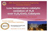 Low temperature catalytic oxidation of H2S over · PDF fileFuel(Vehicles(( Heat( Electricity ... Low temperature catalytic oxidation of H 2S over V 2O 5/CeO 2 Catalysts ... 4E-11 5E-11